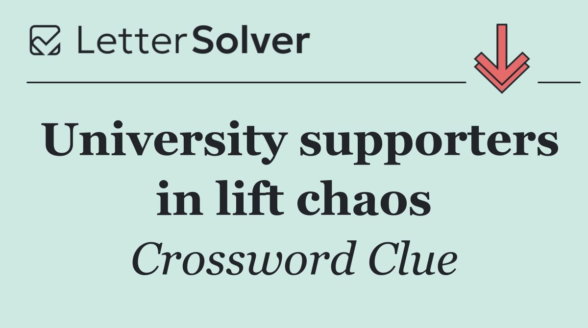 University supporters in lift chaos
