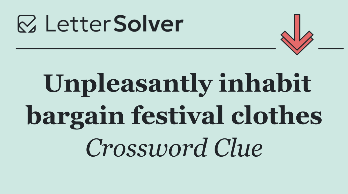 Unpleasantly inhabit bargain festival clothes
