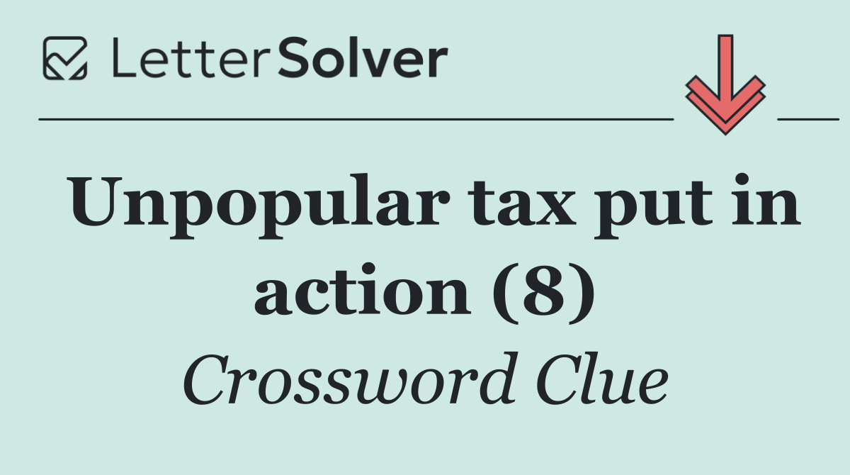 Unpopular tax put in action (8)
