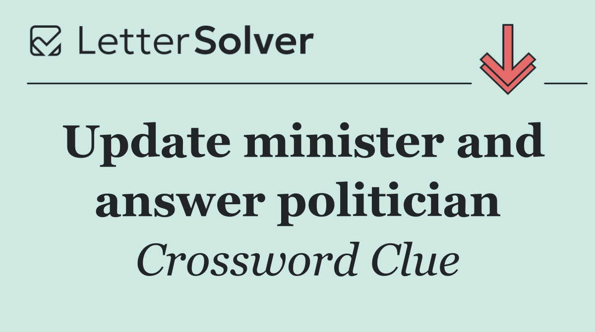 Update minister and answer politician