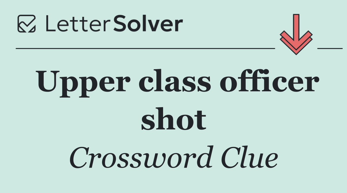 Upper class officer shot