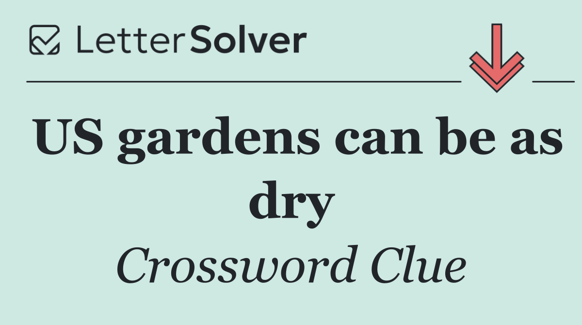 US gardens can be as dry