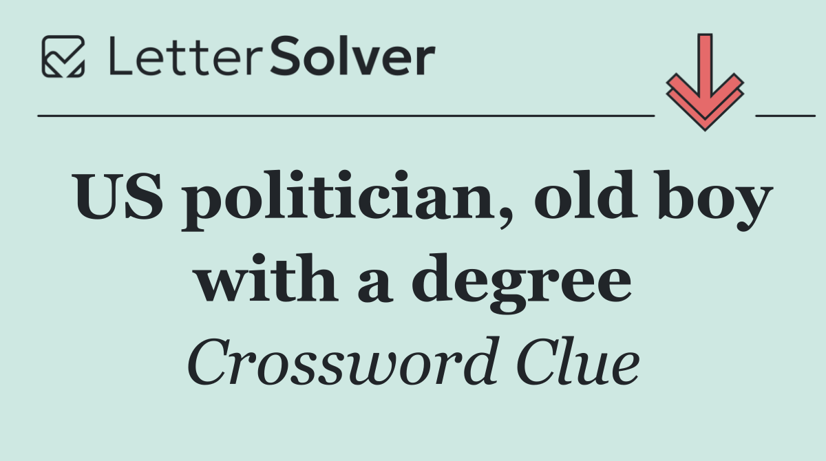 US politician, old boy with a degree