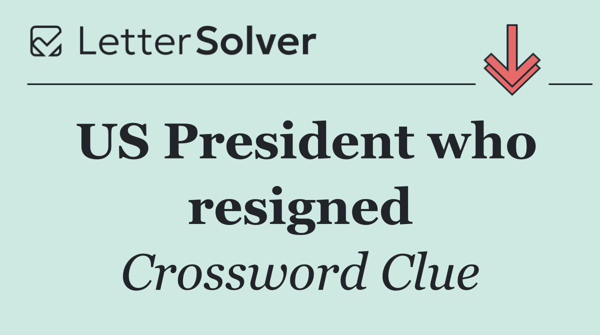 US President who resigned
