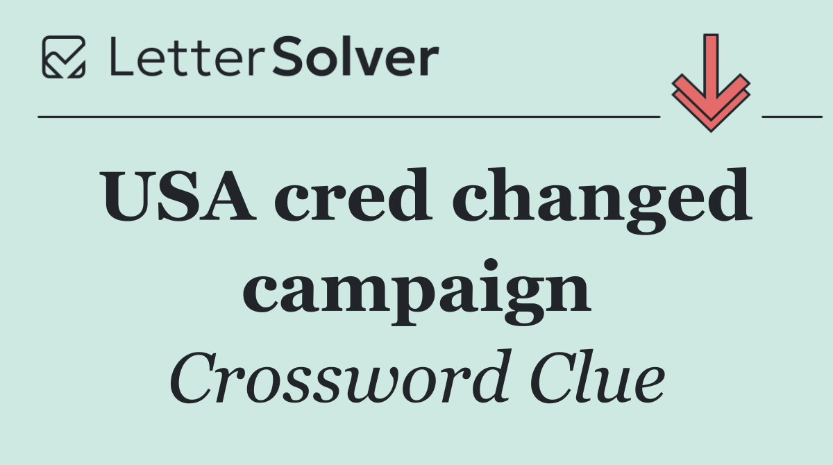 USA cred changed campaign