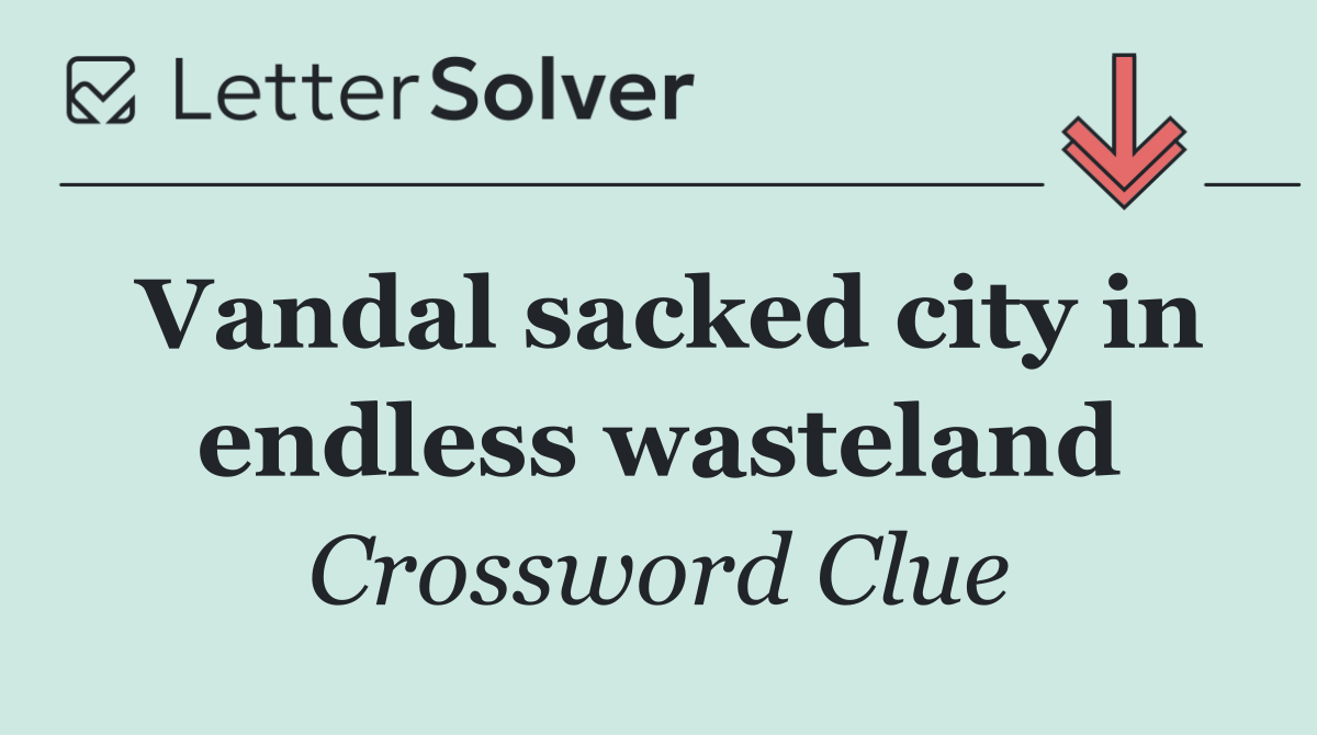 Vandal sacked city in endless wasteland