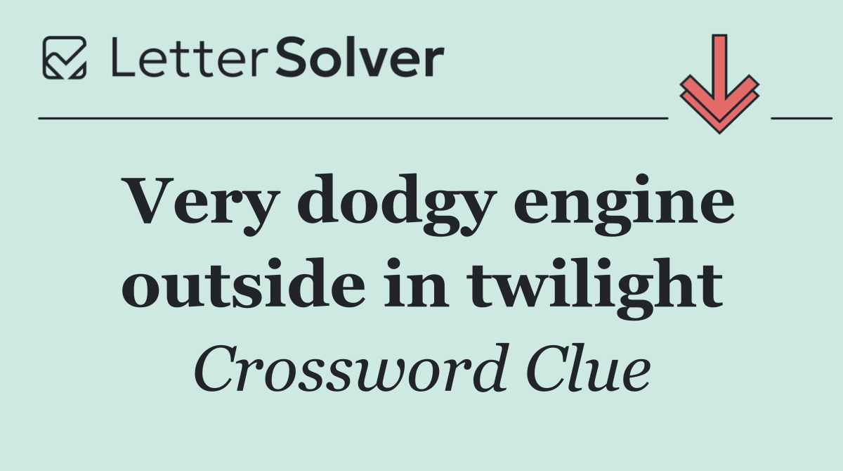 Very dodgy engine outside in twilight