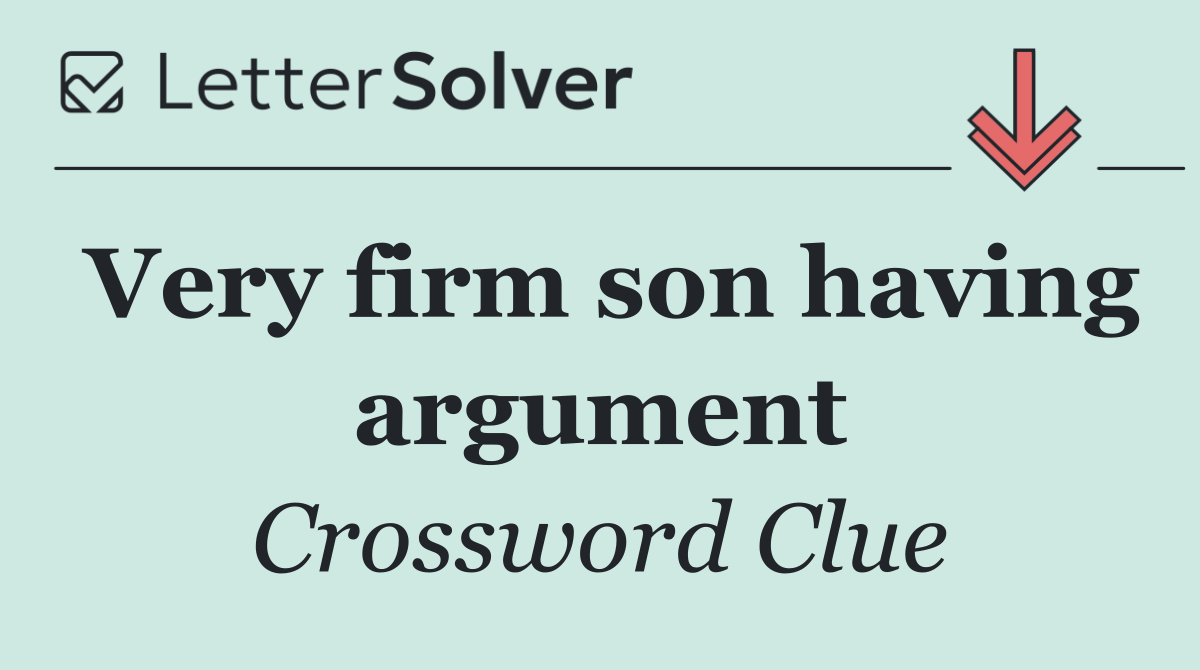 Very firm son having argument