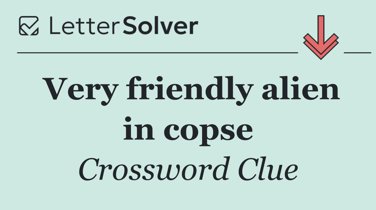 Very friendly alien in copse