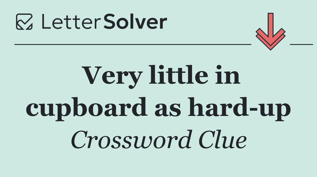 Very little in cupboard as hard up