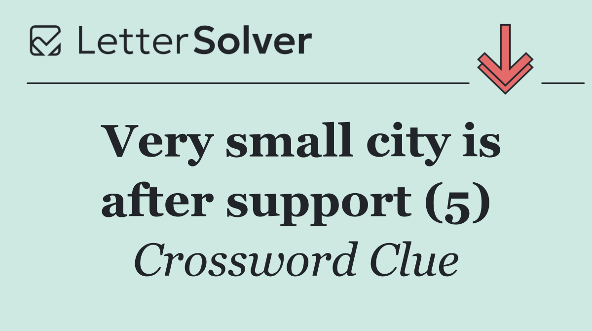 Very small city is after support (5)