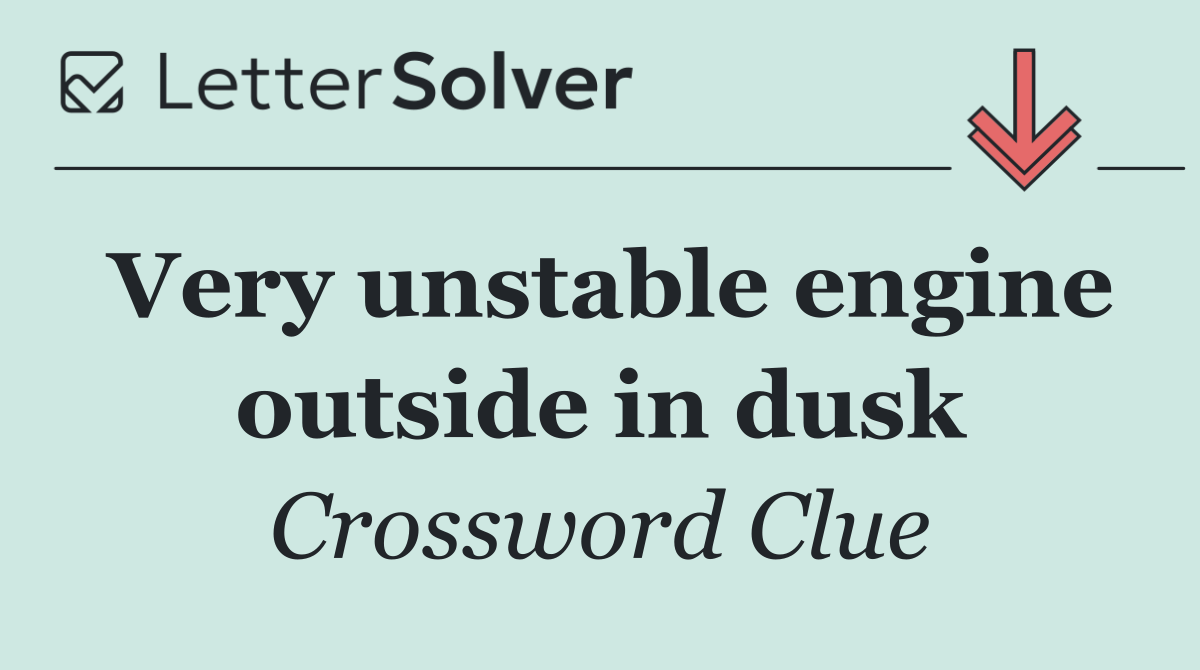Very unstable engine outside in dusk