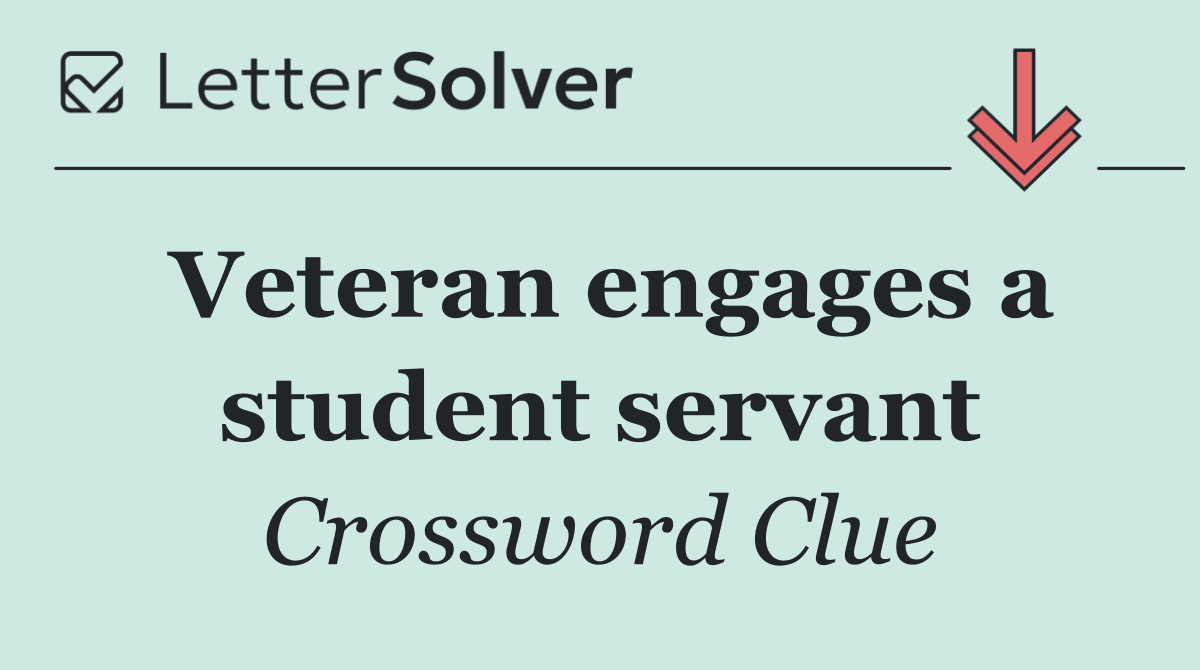 Veteran engages a student servant