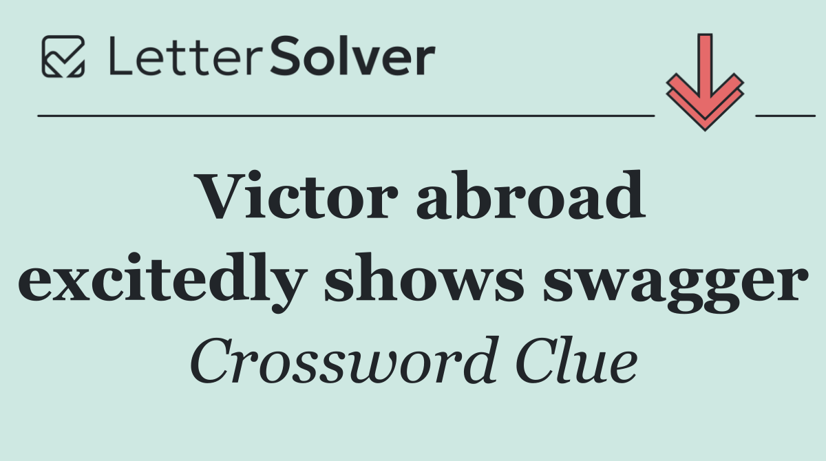 Victor abroad excitedly shows swagger