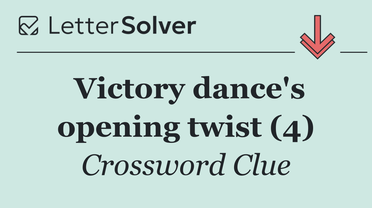 Victory dance's opening twist (4)