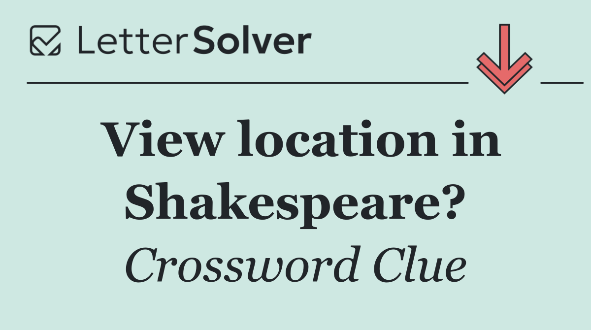 View location in Shakespeare?