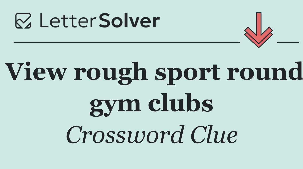 View rough sport round gym clubs