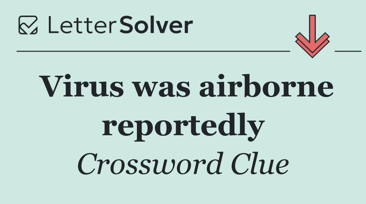Virus was airborne reportedly