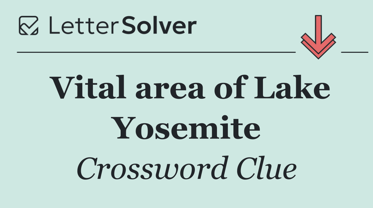 Vital area of Lake Yosemite