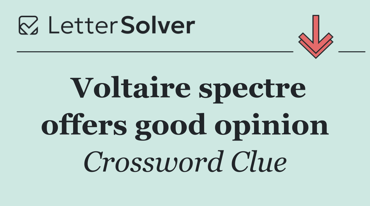 Voltaire spectre offers good opinion