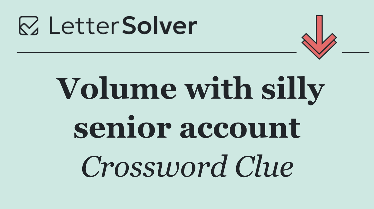 Volume with silly senior account