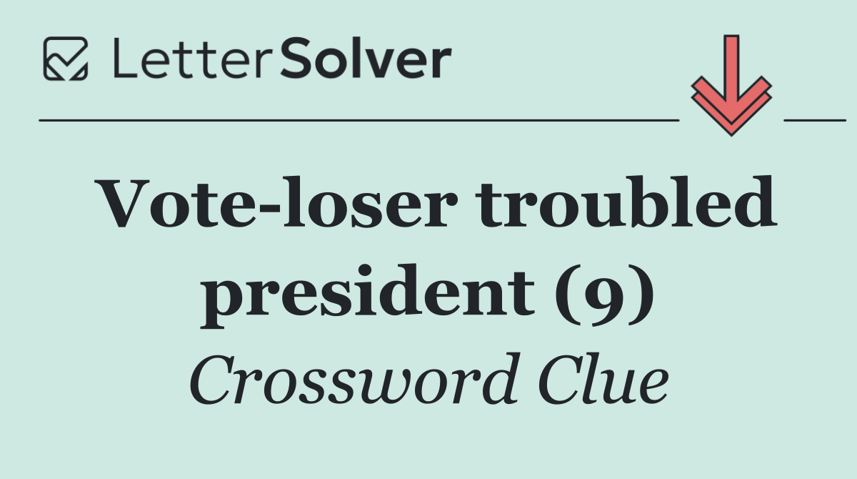 Vote loser troubled president (9)
