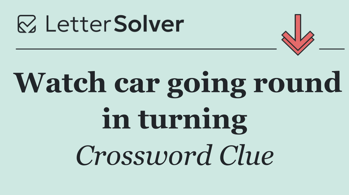 Watch car going round in turning