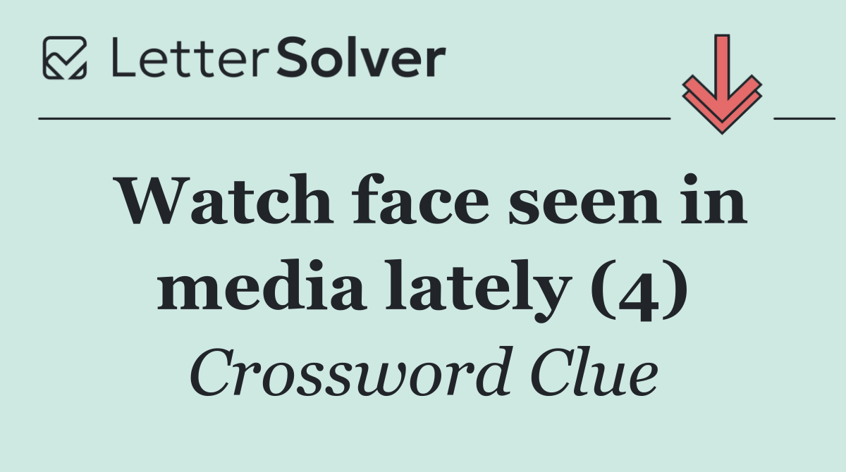 Watch face seen in media lately (4)