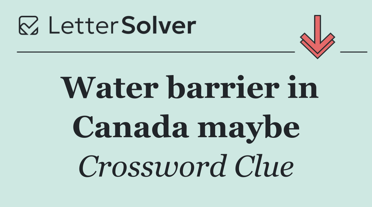 Water barrier in Canada maybe