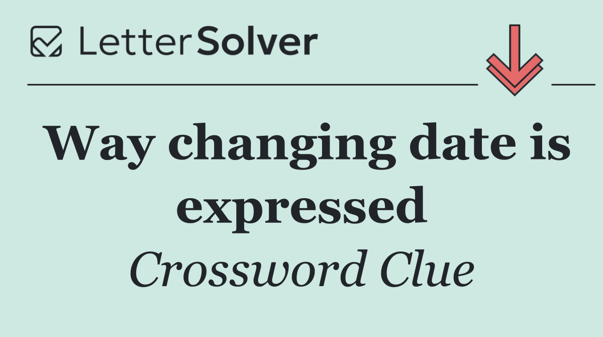 Way changing date is expressed