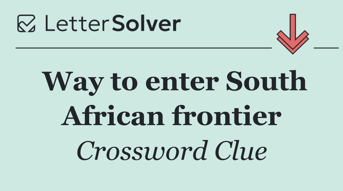 Way to enter South African frontier