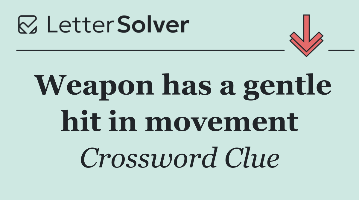 Weapon has a gentle hit in movement