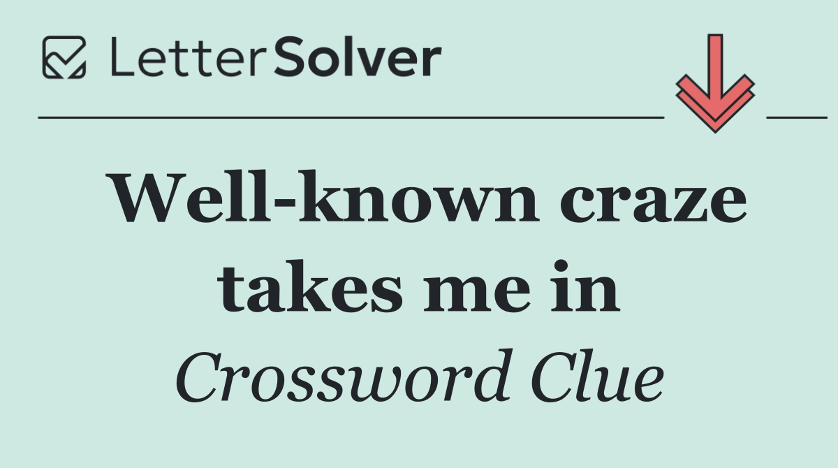 Well known craze takes me in