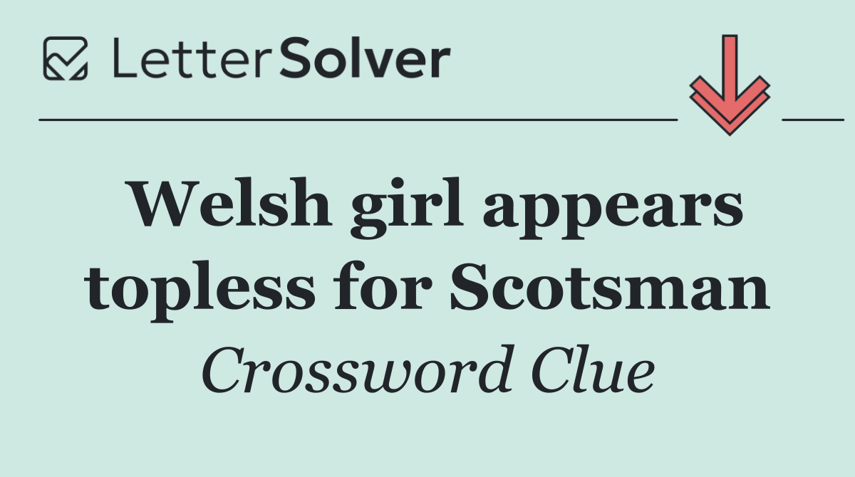 Welsh girl appears topless for Scotsman
