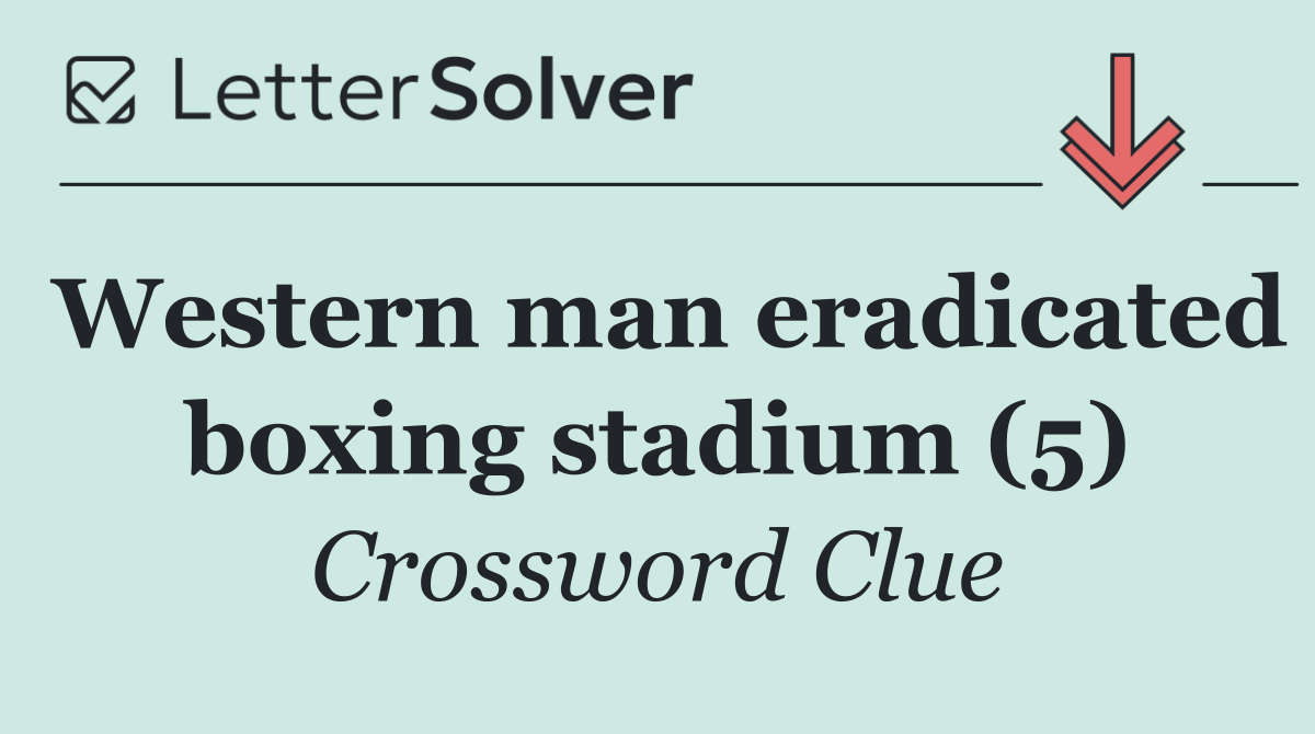 Western man eradicated boxing stadium (5)