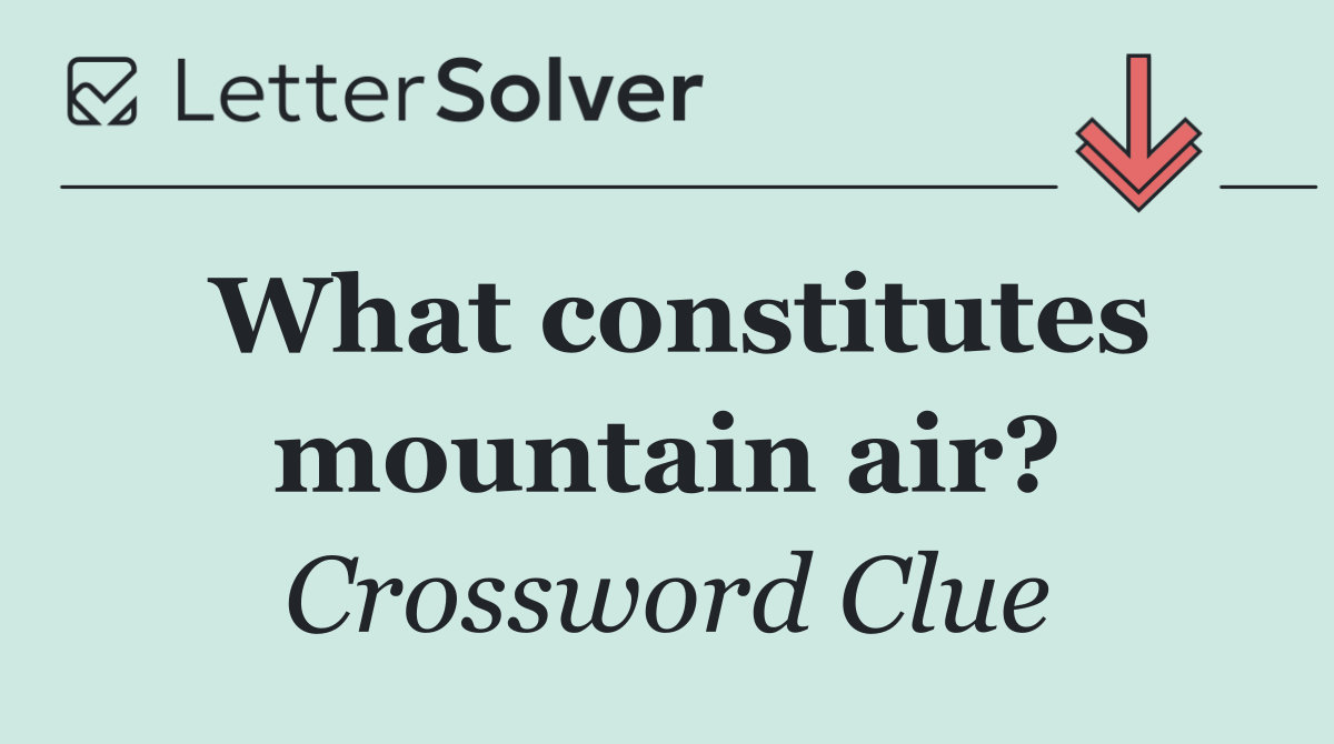 What constitutes mountain air?