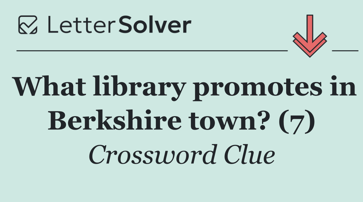 What library promotes in Berkshire town? (7)