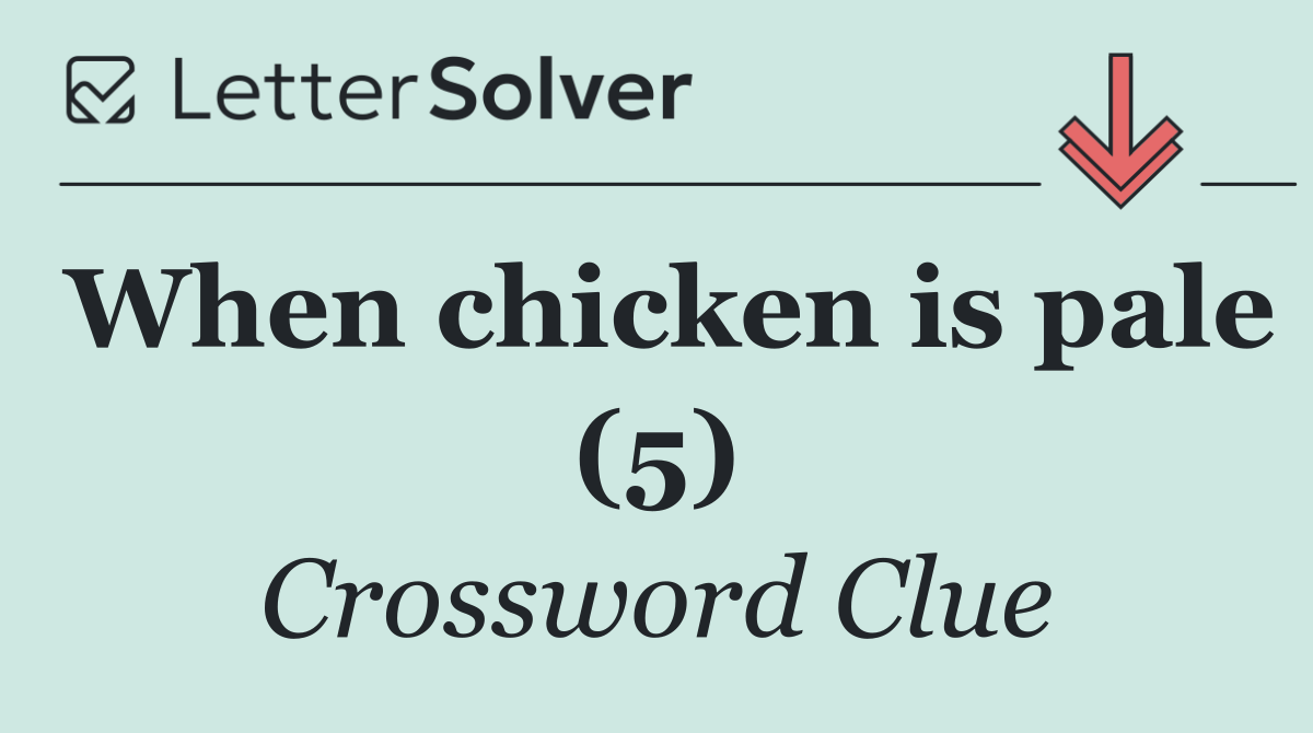 When chicken is pale (5)