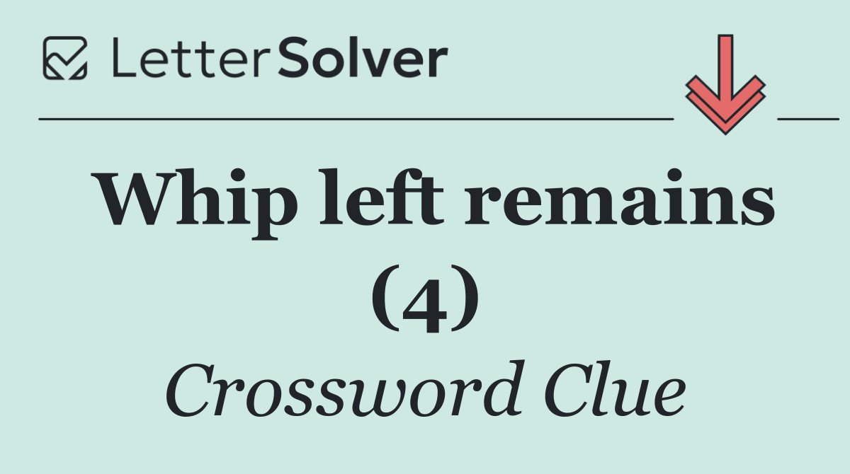 Whip left remains (4)