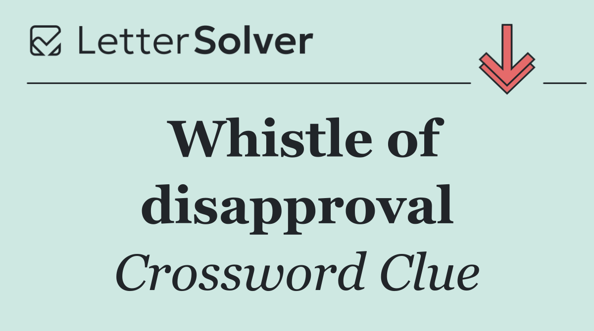Whistle of disapproval