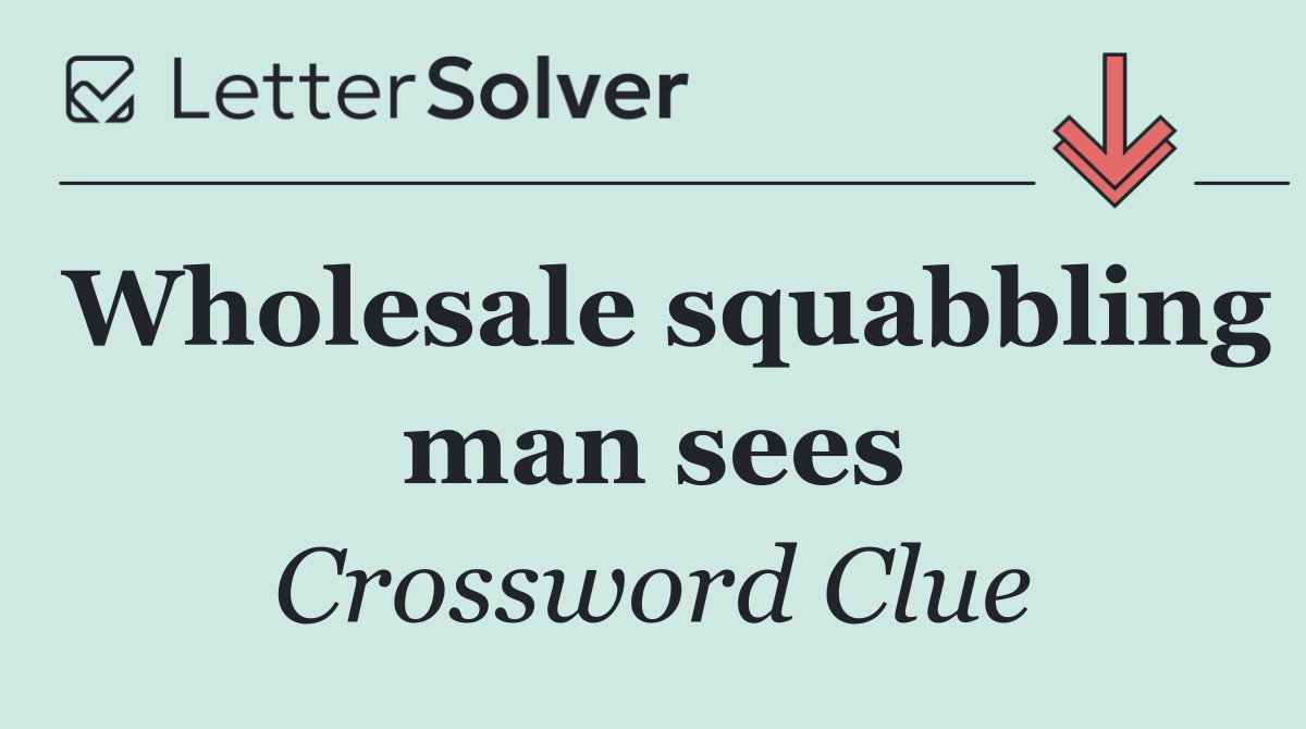Wholesale squabbling man sees