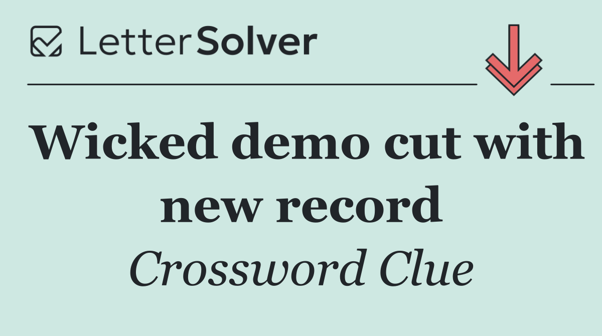 Wicked demo cut with new record