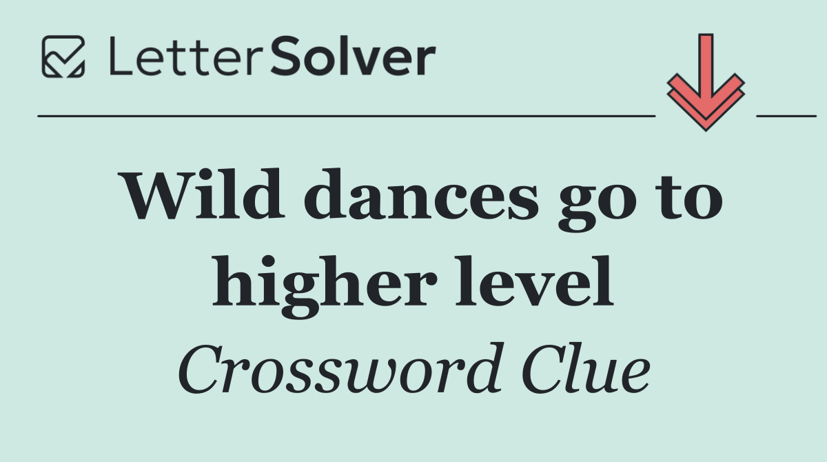 Wild dances go to higher level