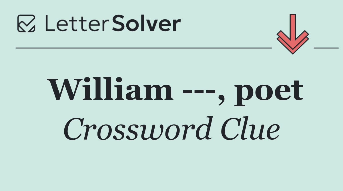William    , poet