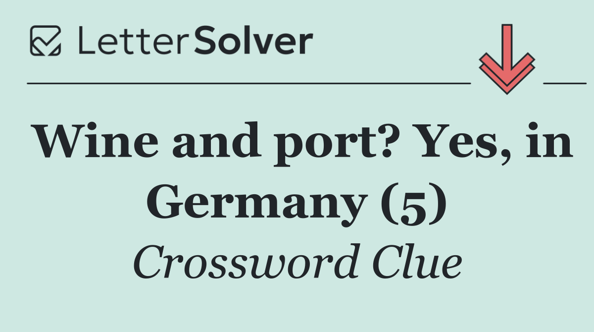 Wine and port? Yes, in Germany (5)