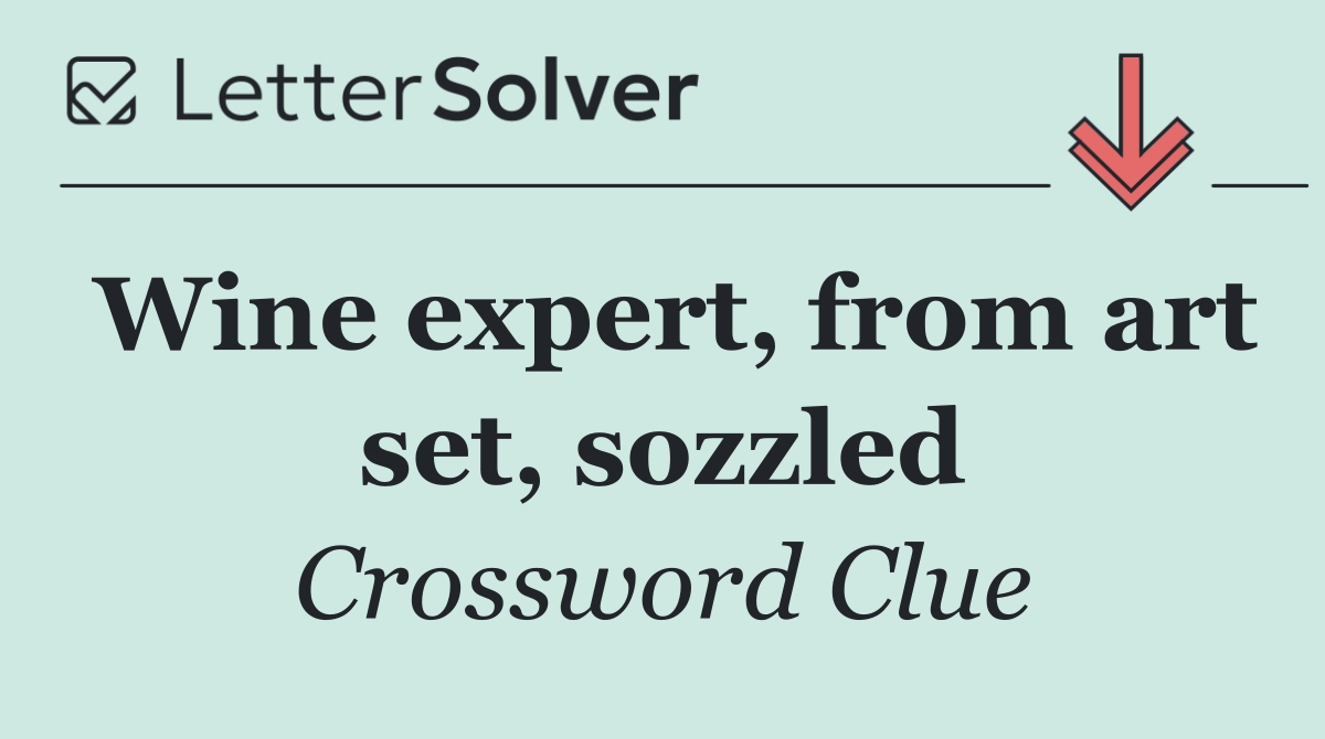Wine expert, from art set, sozzled