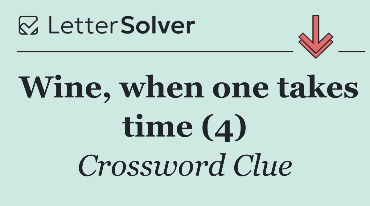 Wine, when one takes time (4)