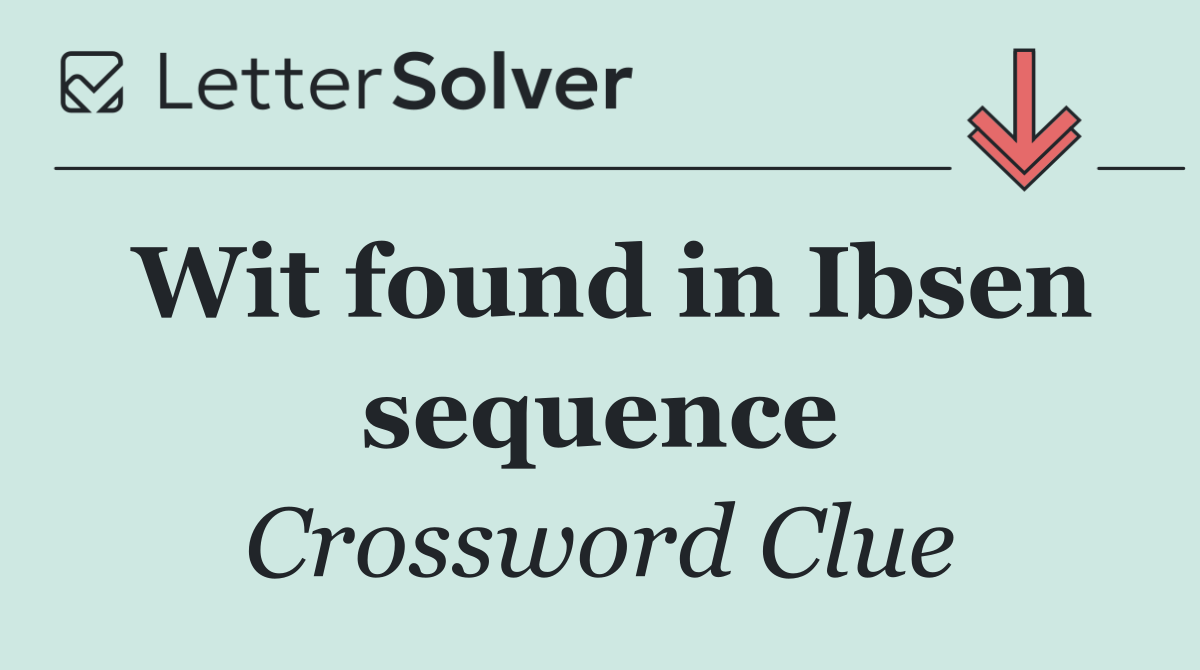 Wit found in Ibsen sequence