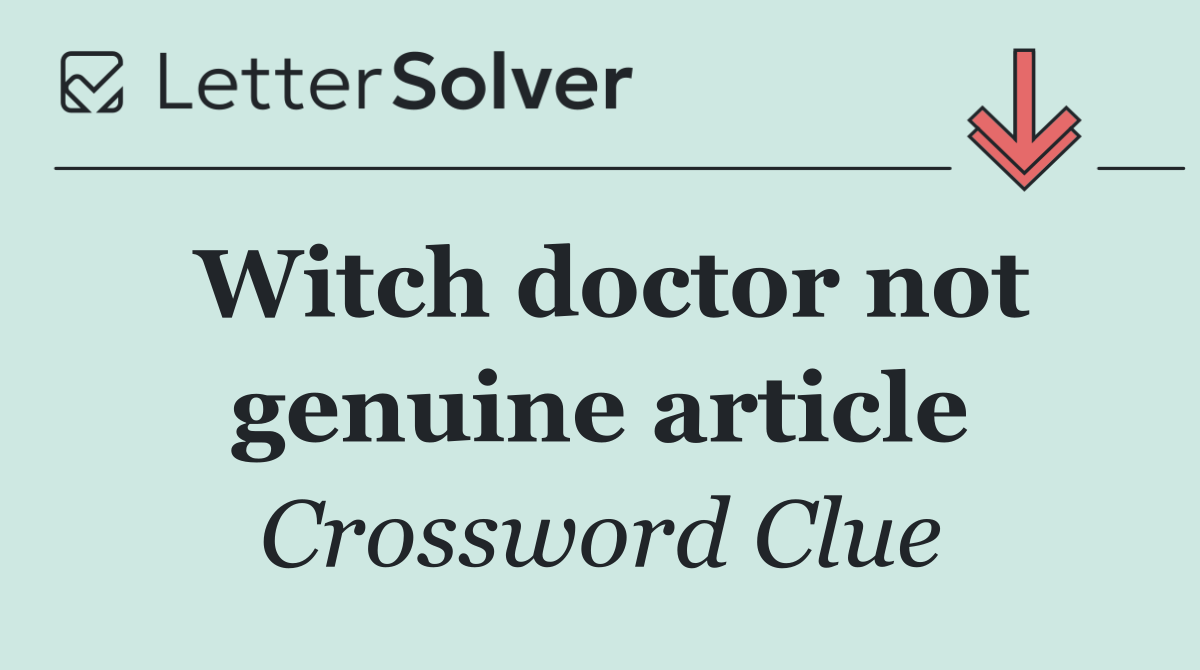 Witch doctor not genuine article