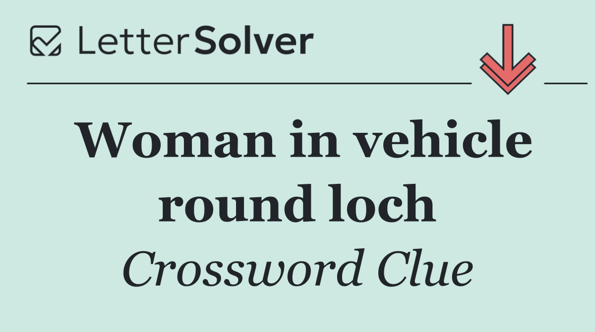 Woman in vehicle round loch